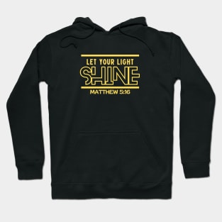 Let Your Light Shine | Christian Saying Hoodie